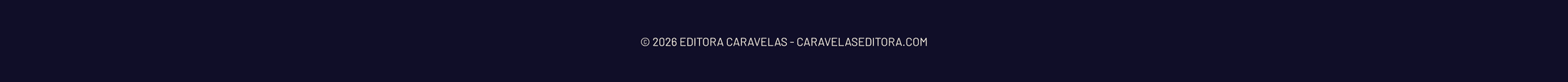 © 2026 Editora Caravelas